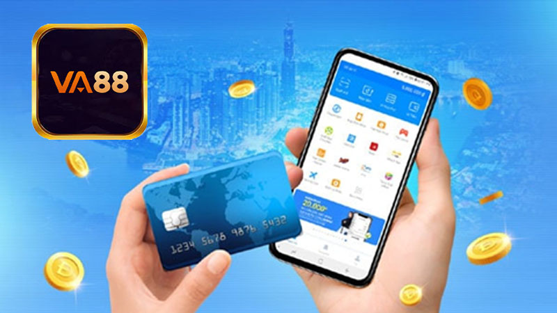 Nạp Tiền Va88 Cần Chú Ý Gì