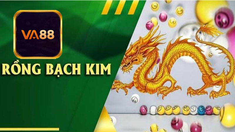 Tổng quan về dàn đề rồng bạch kim Va88?